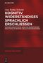 Ana Rabia Schenk: Kognitiv Widerständiges sprachlich erschließen, Buch, Buch