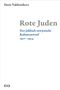 Titel: "Rote Juden". Untertitel: "Der jiddisch-sowjetische Kulturentwurf 1917–1934". Autor: Daria Vakhrushova. Unten: "d|u|p"., Buch