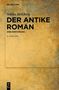 „Der antike Roman: Eine Einführung, 4. Auflage“ von Niklas Holzberg. Gelber Hintergrund, Verlag „De Gruyter“-Logo., Buch
