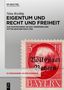 „Eigentum und Recht und Freiheit“ von Nina Kreibig, über Wittelsbacher Vermögen nach 1918; Briefmarke von "Volksstaat Bayern"., Buch