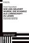Daniel Siegenthaler: Wie uns gelehrt wurde, die Schweiz als Landschaft zu lesen, Buch, Buch