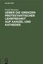 Rudolf Baxmann: Ueber die Grenzen protestantischer Lehrfreiheit auf Kanzel und Katheder, Buch