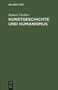 Robert Vischer: Kunstgeschichte und Humanismus, Buch