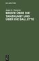 Jean G. Noverre: Briefe über die Tanzkunst und über die Ballette, Buch