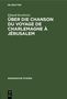 Eduard Koschwitz: Über die Chanson du voyage de Charlemagne à Jérusalem, Buch