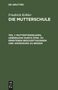 Friedrich Köhler: Muttertändeleien, Uebergang durch Spiel zu ernsteren Beschäftigungen und Anweisung zu beiden, Buch
