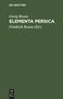 Georg Rosen: Elementa Persica, Buch