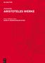Aristoteles: Aristoteles Werke, Band 6, Nikomachische Ethik, Buch