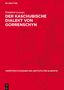 Friedrich Lorentz: Der Kaschubische Dialekt von Gorrenschyn, Buch