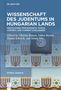 "WISSENSCHAFT DES JUDENTUMS IN HUNGARIAN LANDS", darunter eine Wanduhr, umgeben von Menora- und Davidstern-Motiven., Buch