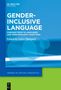 „Gender-Inclusive Language: Findings from 14 Languages and Open Research Questions, Edited by Falco Pfalzgraf.“, Buch