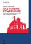 Dietrich Eckardt: Gas Turbine Powerhouse, Buch