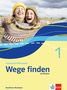 Wege finden 1. Schulbuch mit Medien Klasse 5/6. Ausgabe Nordrhein-Westfalen, Buch