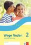 : Wege finden 2. Arbeitsheft mit Medien Klasse 2. Ausgabe Sachsen, Sachsen-Anhalt, Thüringen, Rheinland-Pfalz, Buch