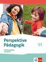 : Perspektive Pädagogik Einführungsphase. Schulbuch mit Medien 11. Schuljahr, Buch