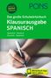 PONS Das große Schulwörterbuch Klausurausgabe Spanisch, 1 Buch und 1 Diverse