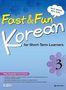 : Fast & Fun Korean for Short -Term Learners 3 (B1-B2) (englische Ausgabe), Buch