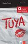 Der Text "TUYA" in roter, grober Schrift; ein roter Kussmundabdruck darunter. Oben "Claudia Piñeiro" und "Biblioteca Klett".