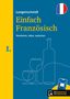 Langenscheidt Einfach Französisch. Verstehen, üben, sprechen. Blau-gelbes Design mit Gläsern, Flasche, App-Hinweis., Buch