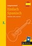 Links „Langenscheidt L“, in der Mitte „Einfach Spanisch: Verstehen, üben, sprechen“. Rechteckiges Cover mit spanischem Logo und Gitarrensilhouette., Buch