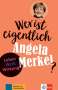 Andrea Behnke: Wer ist eigentlich Angela Merkel?, Buch