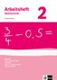: Arbeitsheft Mathematik 2. Neubearbeitung. Arbeitsheft mit Lösungsheft. Teilbarkeit, Brüche, Dezimalzahlen, Geometrie, Flächen- und Rauminhalte, Daten und Zufall. Klasse 6, Buch