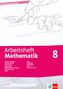 Arbeitsheft Mathematik 8. Prozent- und Zinsrechnung, Zuordnung, rationale Zahlen, Terme, Funktionen, Gleichungen, Flächen, Umfang, Körper, Daten, Zufall, Buch