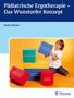Britta Winter: Pädiatrische Ergotherapie - Das Wunstorfer Konzept, Buch