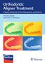 Theodore Eliades: Orthodontic Aligner Treatment, Buch,Div.