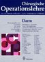 : Band 6: Darm Dünndarm, Dickdarm, Ileus, Pilonidalsinus, Akute Durchblutungsstörungen, Buch