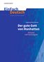 Ingeborg Bachmann: Der gute Gott von Manhatten. EinFach Deutsch Unterrichtsmodelle, Buch