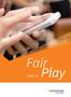 : Fair Play 7/8. Schulbuch. Lehrwerk für den Ethikunterricht. Neubearbeitung der Stammausgabe. Baden-Württemberg u.a., Buch