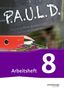 : P.A.U.L. D. (Paul) 8. Arbeitsheft. Für Gymnasien und Gesamtschulen - Neubearbeitung, Buch