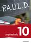: P.A.U.L. D. (Paul) 10. Arbeitsheft. Persönliches Arbeits- und Lesebuch Deutsch - Für Gymnasien und Gesamtschulen - Neubearbeitung, Buch