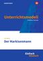 „Unterrichtsmodell“ von Timotheus Schwake, „Der Markisenmann“ von Jan Weiler, EinFach Deutsch. Oben links „westermann“., Buch