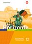 Horizonte - Geschichte 12. Schulbuch. Für die Oberstufe in Bayern, Buch