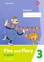 Flex and Flory 3. Workbook mit Diagnoseheft, 1 Buch und 1 Diverse