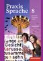 Praxis Sprache 8. Arbeitsheft. Allgemeine Ausgabe, Buch