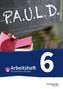 Thomas Bartoldus: P.A.U.L. D. (Paul) 6. Arbeitsheft mit interaktiven Übungen. Für Gymnasien und Gesamtschulen - Bisherige Ausgabe, Buch