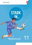 "Stark in... Arbeitsheft Mathematik 1.1". Illustration eines Fußballspielers mit blauem Trikot beim Schuss., Buch