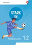 "Stark in... Arbeitsheft Mathematik 1.2." Ein Junge im blauen Trikot mit der Nummer 7 schießt einen Fußball., Buch