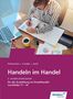 Hans Jecht: Handeln im Handel. 3. Ausbildungsjahr im Einzelhandel. Schülerband, Buch