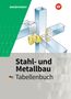 Friedrich-Wilhelm Gieseke: Stahl- und Metallbau. Tabellenbuch, Buch