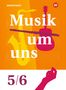 Andrea Amann: Musik um uns SI 5/6. Schülerband, Buch,Div.