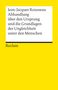 Jean-Jacques Rousseau: Abhandlung über den Ursprung und die Grundlagen der Ungleichheit unter den Menschen, Buch