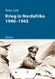 Peter Lieb: Krieg in Nordafrika 1940-1943, Buch