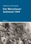 Stephan Lehnstaedt: Der Warschauer Aufstand 1944, Buch