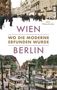 „WIEN BERLIN: Wo die Moderne erfunden wurde“. Jens Wietschorke. Historische Straßenszenen, Pferdekutschen und Trams., Buch
