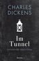 Charles Dickens: Im Tunnel. Unheimliche Geschichten, Buch