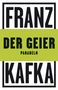 Franz Kafka: Der Geier. Parabeln, Buch